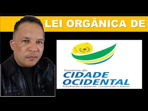 🔥01-LEI ORGÂNICA DE CIDADE OCIDENTAL-GO(PROCESSO SELETIVO 2025)Professor Chagas Sousa
