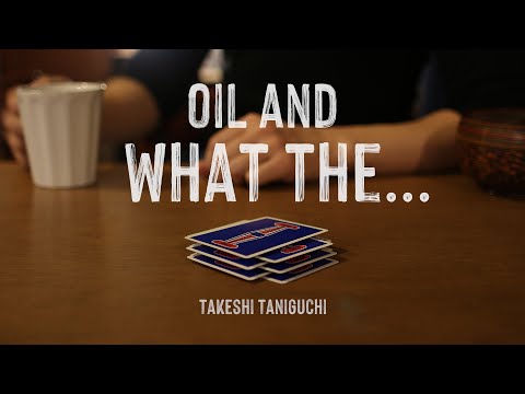 Oil and WHAT THE… | by Takeshi Taniguchi