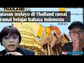 Alasan Melayu Di Thailand Ramai Ramai Belajar Bahasa Indonesia Reaction