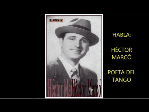 HÉCTOR MARCÓ - POETA DEL TANGO - GRANDES OBRAS