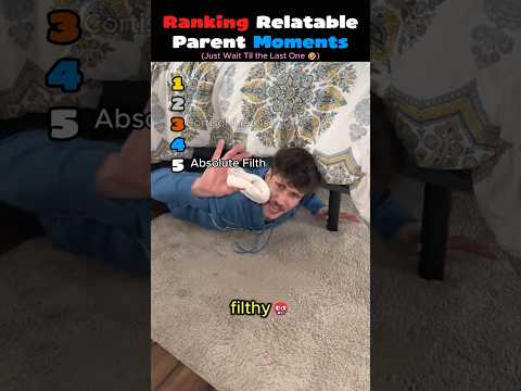 Ranking Relatable Parent Moments 😲😂