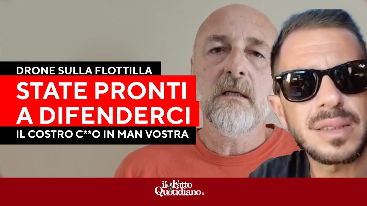 Drone sulla Flottilla: "State al nostro fianco, il nostro c**o è nelle vostre mani"