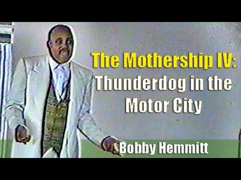 Bobby Hemmitt | Mothership IV: Thunderdog in the Motor City - Pt. 1/3 (23Apr94), Excerpt