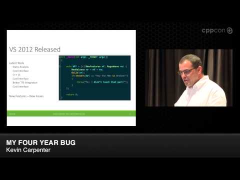 CppCon 2014: Lightning Talks - Kevin Carpenter "My Four Year Bug"
