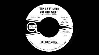 The Temptations - Run Away Child, Running Wild