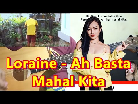 Loraine - Ah Basta Mahal Kita (Guitar Cover With Chords & Lyrics)