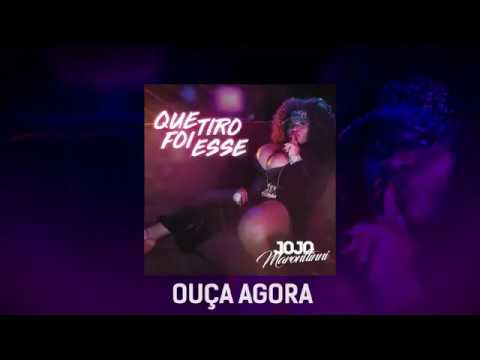 Jojo Maronttinni - Que Tiro Foi Esse
