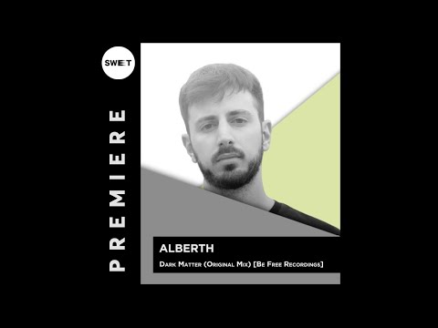PREMIERE : Alberth Feat. Eleonora - Dark Matter [Be Free Recordings]