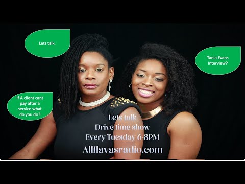 Tania Evans Interview,  A client cant pay for a service what do you do?  Allflavasradio show 41