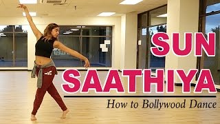 Sun Saathiya (ABCD2) || How to Bollywood Dance-Tutorial || Francesca McMillan