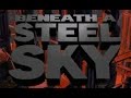 PC Longplay [487] Beneath A Steel Sky