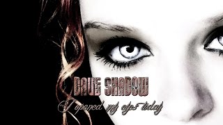 Dave Shadow  - I opened my eyes today