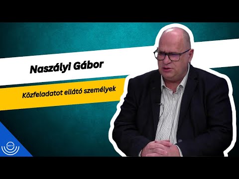 Pirkadat: Naszályi Gábor – Közfeladatot ellátó személyek