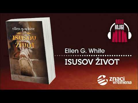 Audioizdanje knjige ”Isusov život” - 55. Kraljevstvo Božje ne dolazi vidljivo
