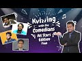 KVizzing With the Comedians - All Stars Edition  | Finale ft. Anirban, Ashish, Kanan & Rohan