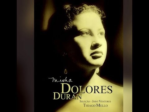 Dolores Duran - Por Causa de Você