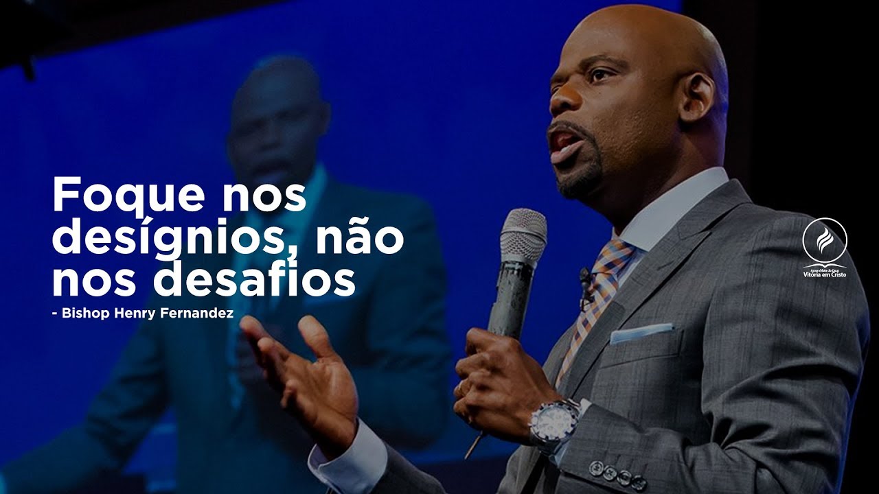 Foque nos desígnios, não nos desafios | Bishop Henry Fernandez | 04/09/17