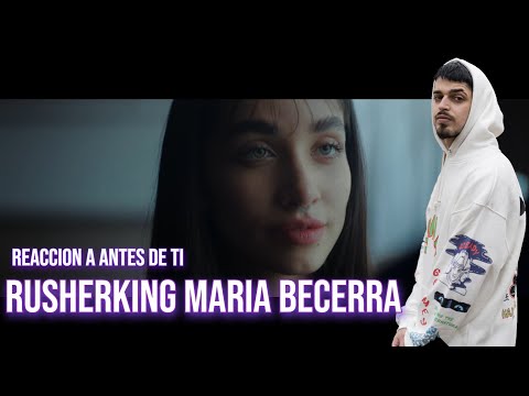 RAPERO ESPAÑOL ALUCINA CON Rusherking, Maria Becerra - ANTES DE TI (Official Video)