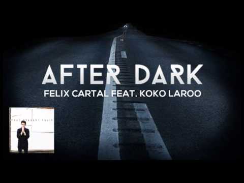 Felix Cartal - After Dark (Feat. Koko LaRoo)