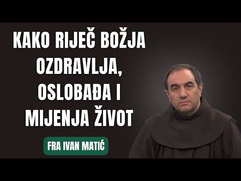 Otkrij Kako Riječ Božja Ozdravlja, Oslobađa i Mijenja Tvoj Život