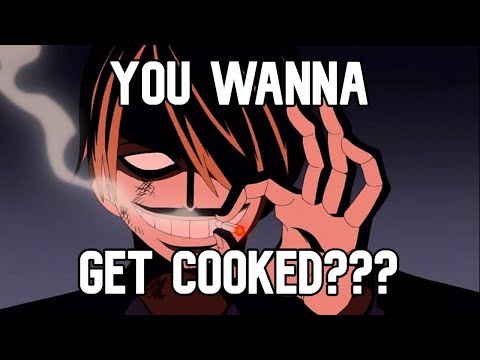 SANJI GOT THAT DAWG IN HIM