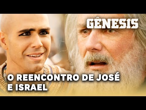 GÊNESIS: Emocionante reencontro de José e Israel