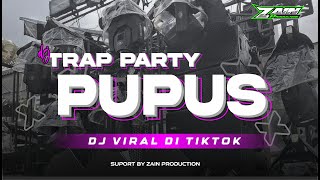 Download lagu DJ PUPUS STYLE TRAP PARTY FULL BASS TERBARU - LAGU YANG SEDANG TRENDING BY ZAIN PRODUCTION mp3