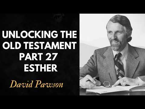 Unlocking the Old Testament Part 27   Esther
