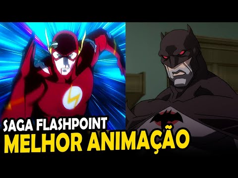 SAGA FLASHPOINT - MELHOR ANIMAÇÃO DA DC? ANÁLISE COMPLETA
