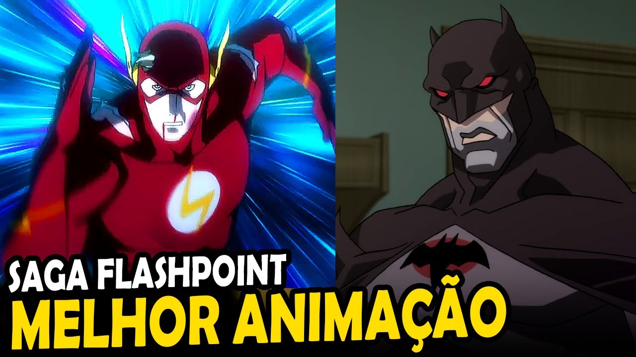 SAGA FLASHPOINT - MELHOR ANIMAÇÃO DA DC? ANÁLISE COMPLETA