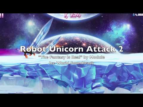 Robot Unicorn Attack 2 Soundtrack #2 "The Fantasy Is Real"