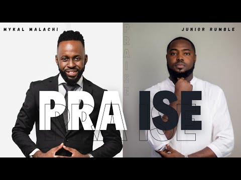 Junior Rumble ft. Mykal Malachi | Praise | Official Audio