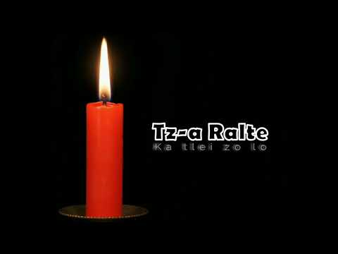 Tza Ralte - Ka Tlei Zo Lo