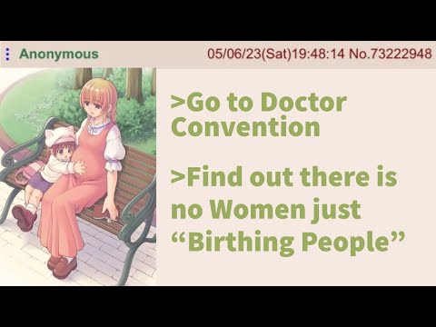 Anon discovers "Birthing People" - 4chan greentext stories
