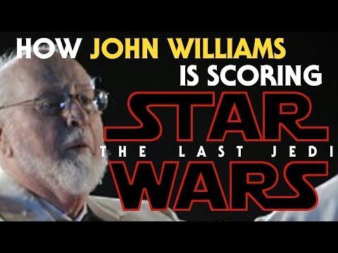 How John Williams is Scoring The Last Jedi