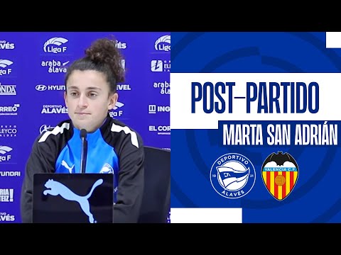 POST-PARTIDO J14 | Marta San Adrián | Deportivo Alavés VS Valencia CF