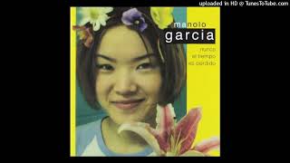 NUNCA EL TIEMPO ES PERDIDO - Manolo Garcia (audio)