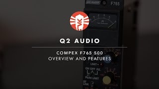 Video thumbnail for Q2 Audio Compex F765 500 Overview and Features | 500 Series | Vintage King by Vintage King
