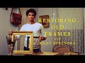Restoring Old Frames with Rajiv Surendra (Picture Frames)