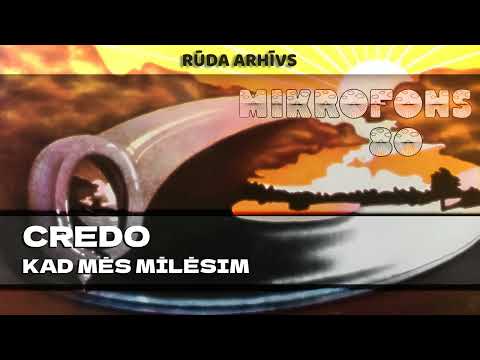 Credo - Kad mēs iemīlēsim