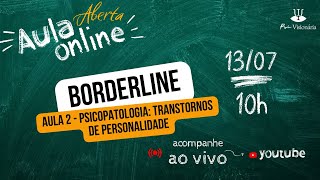 Aula - Psicopatologia: Transtorno de Personalidade Borderline