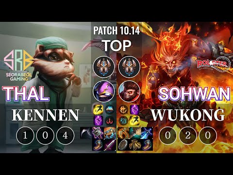 SRB Thal Kennen vs KT SoHwan Wukong Top - KR Patch 10.14