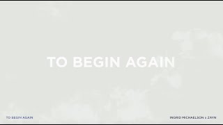 Musik-Video-Miniaturansicht zu To Begin Again Songtext von Ingrid Michaelson & ZAYN