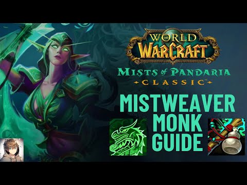 Mistweaver Monk Mists of Pandaria Classic Guide!
