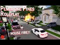 HOUSE FIRE ROBLOX Pembroke Pines Roleplay