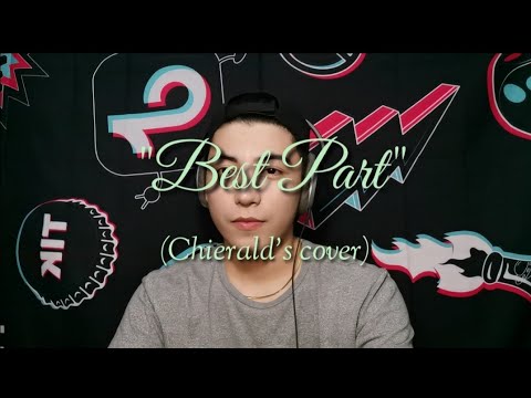 Best Part - Daniel Caesar ft H.E.R (Chierald Tan's cover)