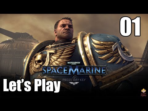 Warhammer 40K: Space Marine - Let's Play Part 1: Planetfall