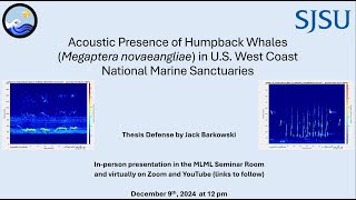 Jack Barkowski: Acoustic presence of humpback whales in U.S. West Coast National Marine Sanctuaries