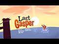 Last Gasper The Other Best Twisted Whiskers Episode In Which Tiny Head Has Problems And Issues