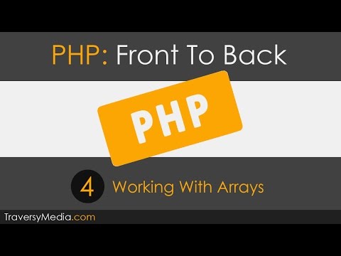 PHP Front To Back [Part 4] - Arrays